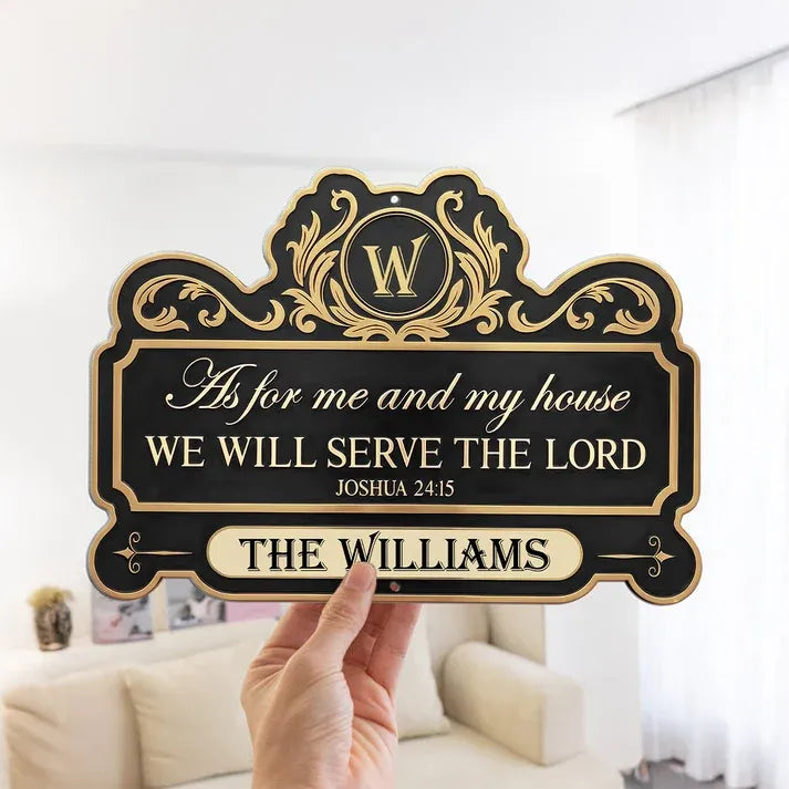 Personalized Custom Shaped Metal Sign - We'll Serve The Lord