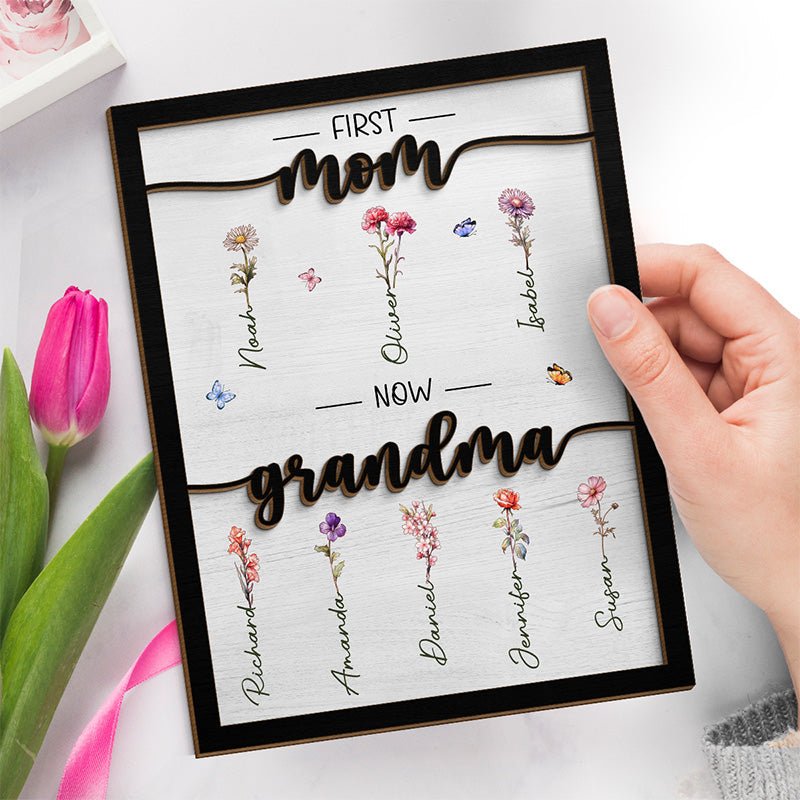 First Mom Now Grandma - Family Personalized Custom 2 - Layered Wooden Plaque - Canvasgiftco